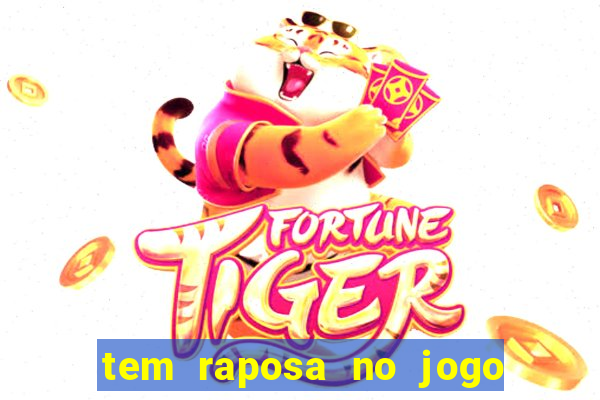 tem raposa no jogo do bicho