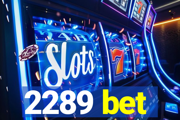 2289 bet