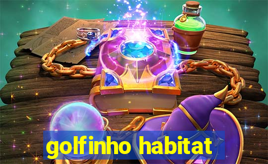 golfinho habitat