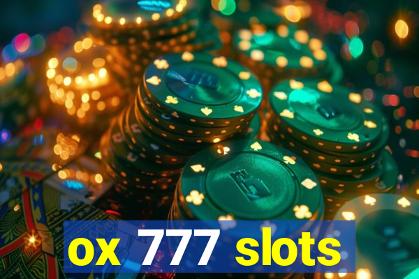 ox 777 slots