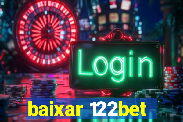 baixar 122bet