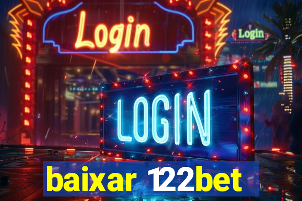 baixar 122bet
