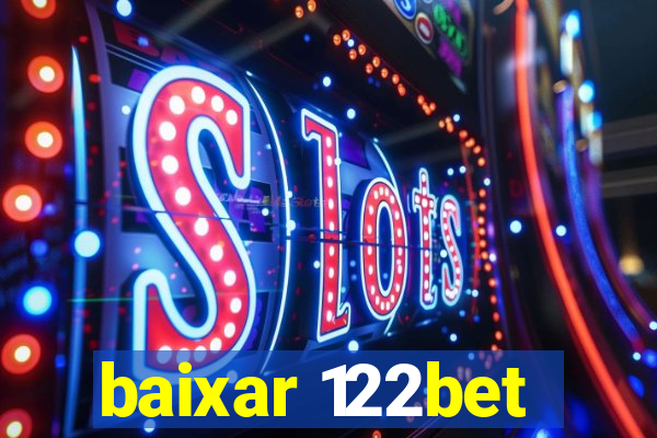 baixar 122bet