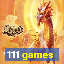 111 games