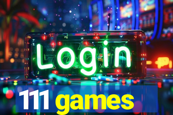 111 games
