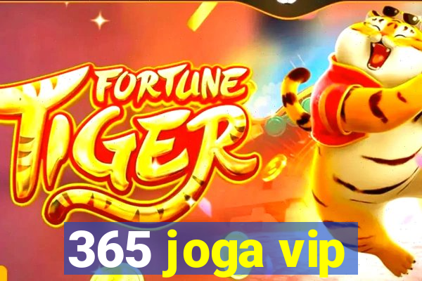 365 joga vip