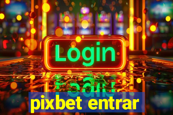 pixbet entrar