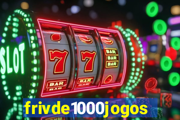 frivde1000jogos