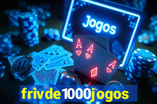 frivde1000jogos