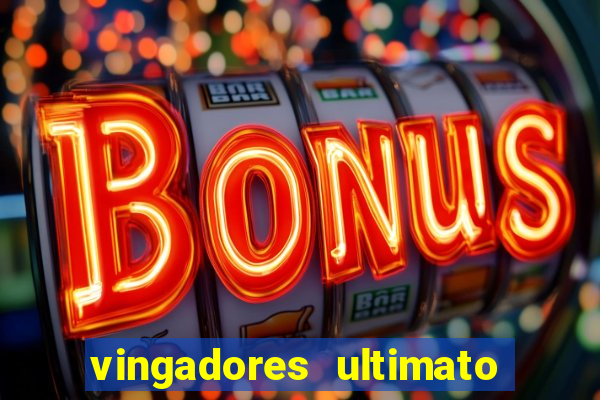 vingadores ultimato filme completo dublado online gratis