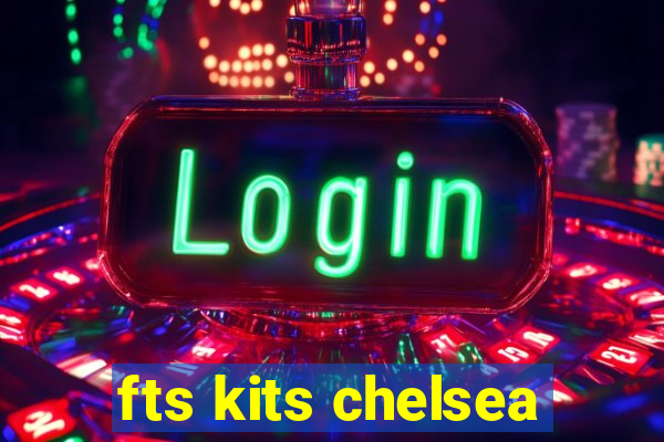 fts kits chelsea