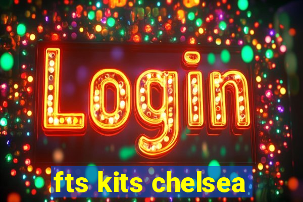 fts kits chelsea