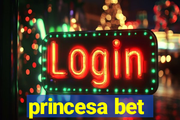 princesa bet