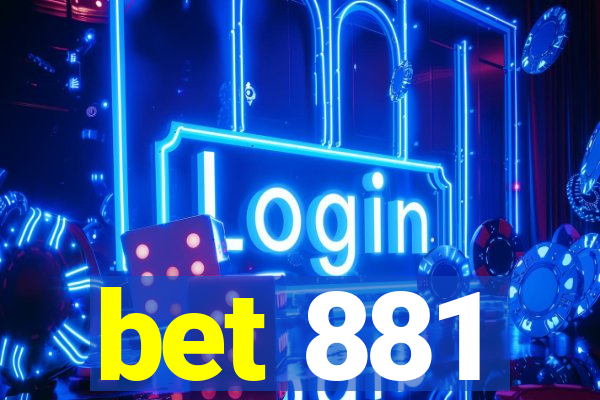 bet 881
