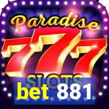 bet 881
