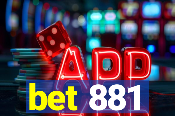 bet 881