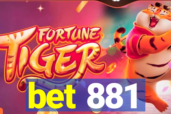 bet 881