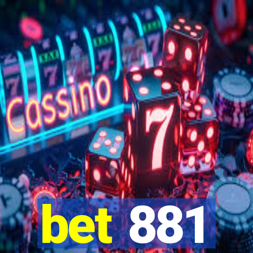bet 881