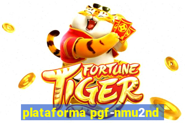 plataforma pgf-nmu2nd