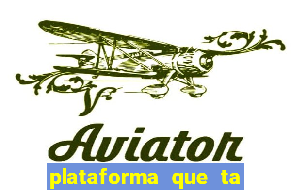 plataforma que ta pagando bem fortune tiger