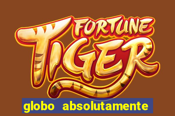 globo absolutamente sobretudo 2018