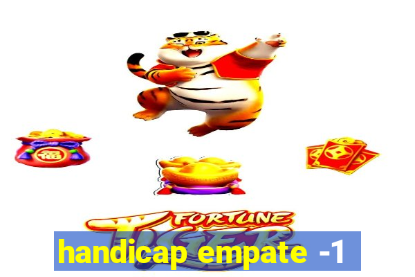 handicap empate -1