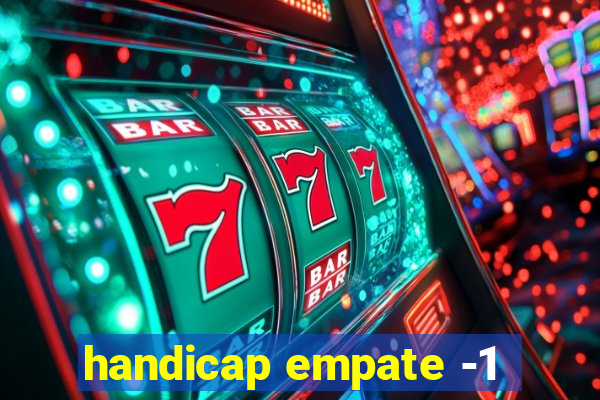 handicap empate -1