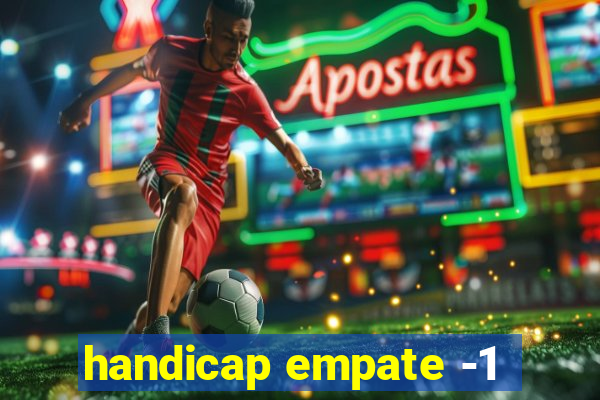 handicap empate -1
