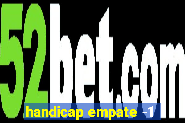 handicap empate -1