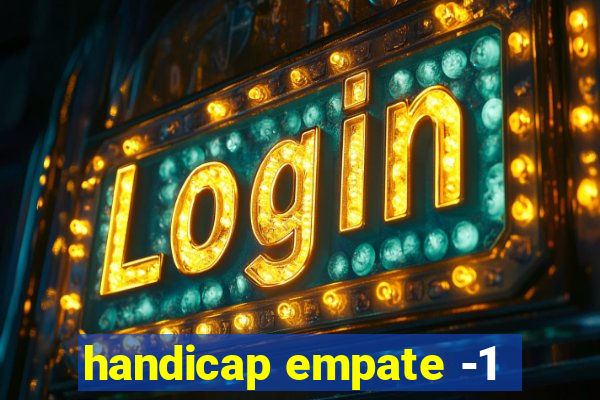 handicap empate -1