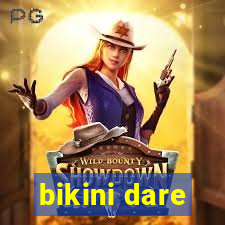 bikini dare