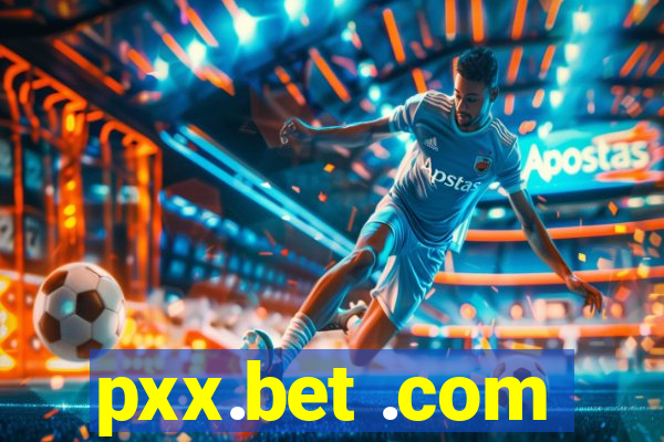 pxx.bet .com