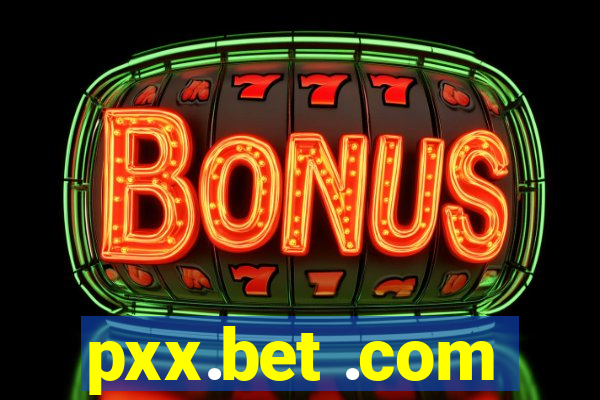 pxx.bet .com