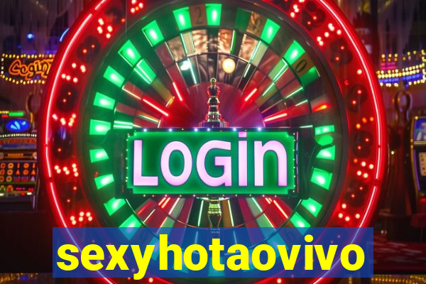 sexyhotaovivo