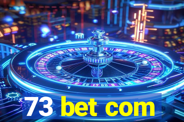 73 bet com