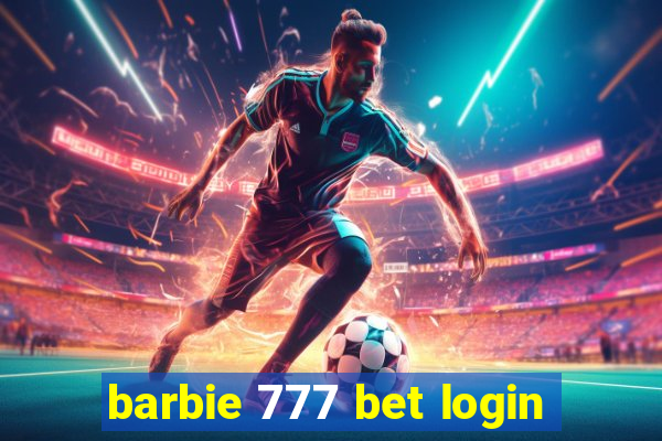 barbie 777 bet login
