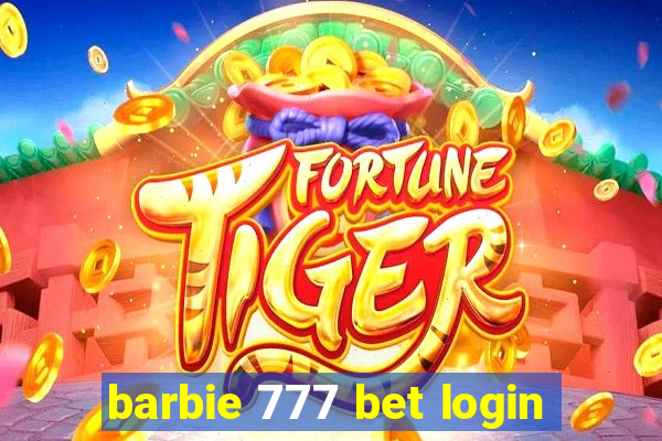 barbie 777 bet login
