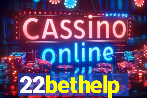 22bethelp