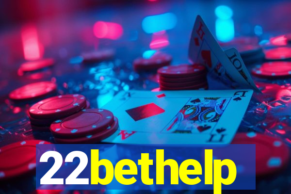 22bethelp