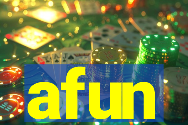 afun