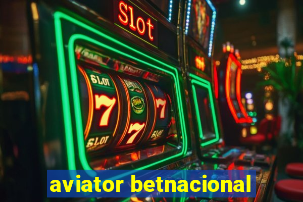 aviator betnacional