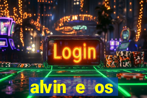 alvin e os esquilos 3 filme completo dublado mega filmes