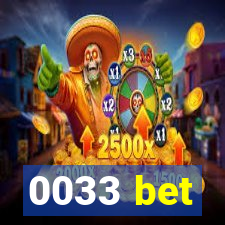 0033 bet