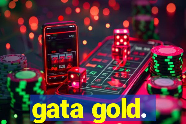 gata gold.