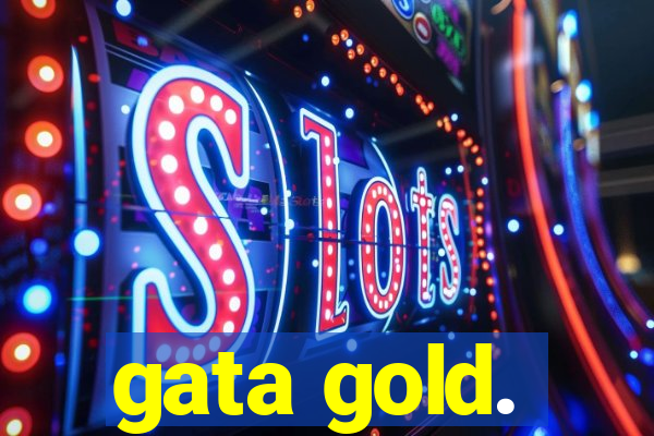 gata gold.
