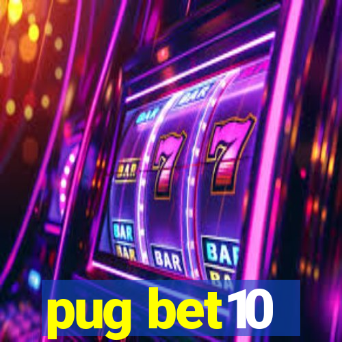 pug bet10