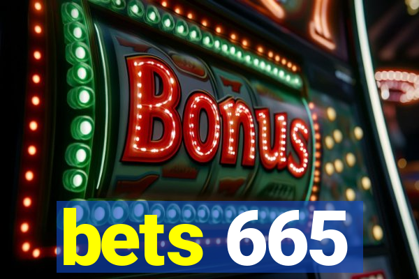 bets 665