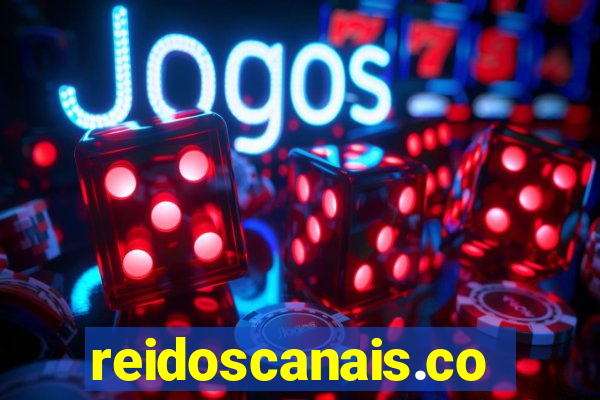 reidoscanais.com