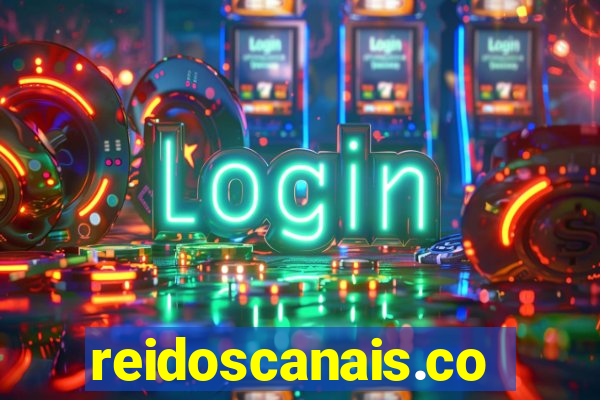 reidoscanais.com