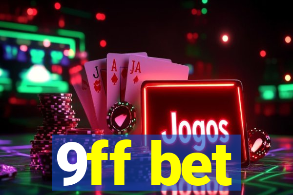 9ff bet